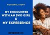 Episode 03: My Encounter With an Iwo Girl and My Experience