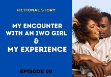 Episode 06: My Encounter With an Iwo Girl and My Experience