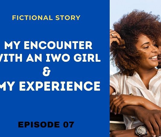 Episode 07: My Encounter With an Iwo Girl and My Experience
